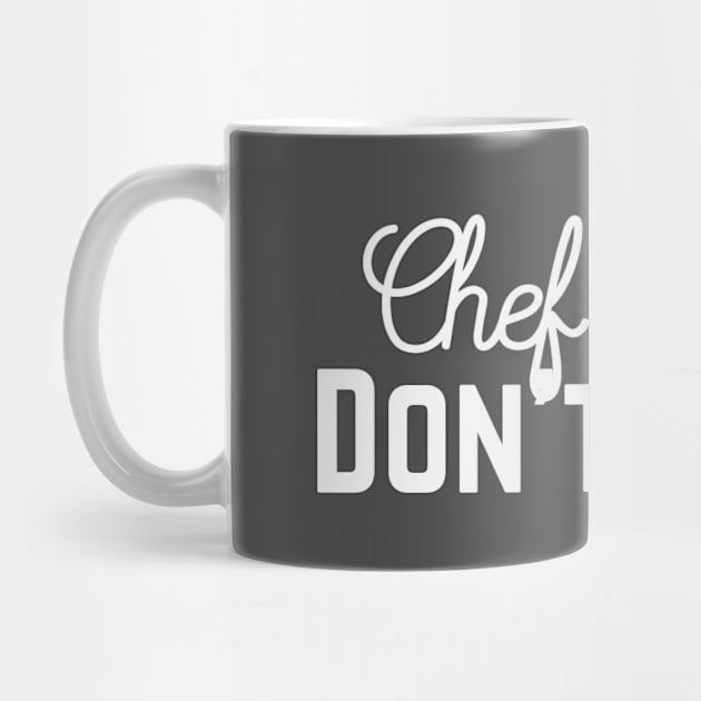 Chef Hair, Don't Care by PodDesignShop